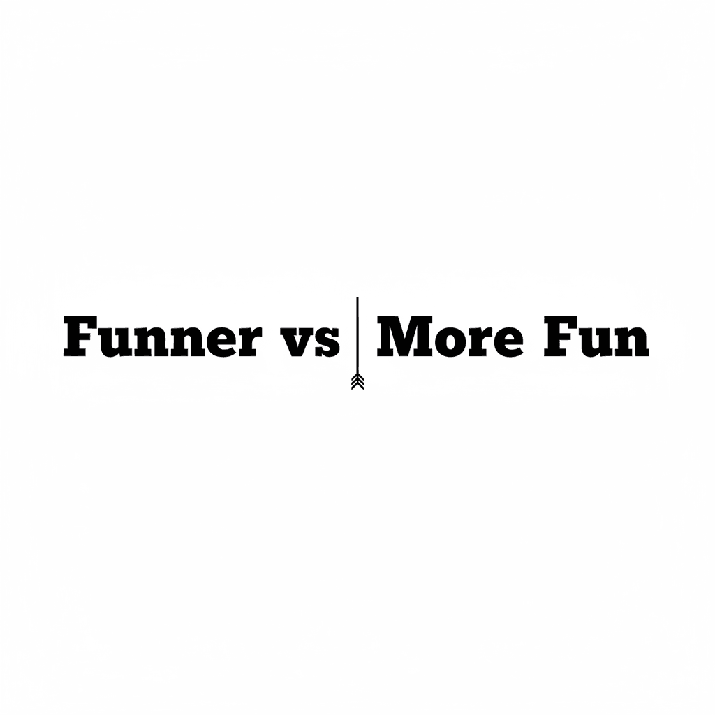 Funner vs More Fun image